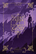 Elijah Creek & The Armor of God Vol. IV: 8. Storm God (IV)
