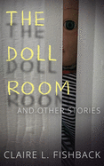 The Doll Room: And Other Stories