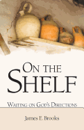On the Shelf: Waiting on God├óΓé¼Γäós Directions