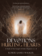 Devotions for Hurting Hearts: A Study of the Gospel of John Chapters 13-16