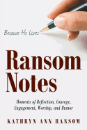 'Ransom Notes: Moments of Reflection, Courage, Engagement, Worship, and Humor'