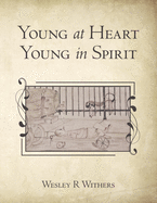 Young at Heart Young in Spirit