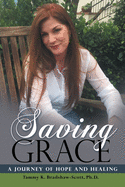 Saving Grace: A Journey of Hope and Healing