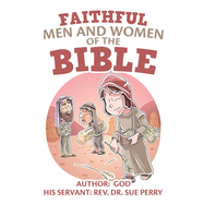 Faithful Men and Women of the Bible