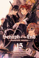 Seraph of the End, Vol. 15: Vampire Reign (15)