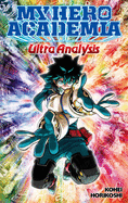 My Hero Academia: Ultra Analysis├óΓé¼ΓÇóThe Official Character Guide