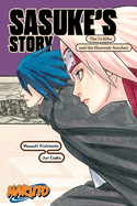 Naruto: Sasuke's Story├óΓé¼ΓÇóThe Uchiha and the Heavenly Stardust (Naruto Novels)