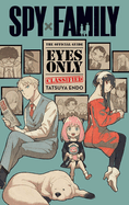 Spy x Family: The Official Guide: Eyes Only