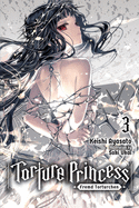Torture Princess: Fremd Torturchen, Vol. 3 (light novel) (Torture Princess: Fremd Torturchen (3))