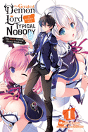 The Greatest Demon Lord Is Reborn as a Typical Nobody, Vol. 1 (light novel): The Myth-Killing Honor Student (The Greatest Demon Lord Is Reborn as a Typical Nobody (light novel) (1))