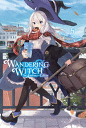Wandering Witch: The Journey of Elaina, Vol. 5 (light novel) (Wandering Witch: The Journey of Elaina, 5)