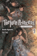 Torture Princess: Fremd Torturchen, Vol. 9 (light novel) (Torture Princess: Fremd Torturchen (light novel), 9)