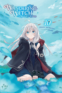 Wandering Witch: The Journey of Elaina, Vol. 10 (light novel) (Wandering Witch: The Journey of Elaina, 10)