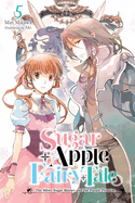 Sugar Apple Fairy Tale, Vol. 5 (light novel): The Silver Sugar Master and the Purple Promise (Sugar Apple Fairy Tale (light novel), 5)