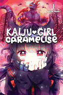 Kaiju Girl Caramelise, Vol. 1 (Kaiju Girl Caramelise (1))