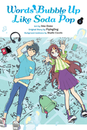 Words Bubble Up Like Soda Pop, Vol. 2 (manga) (Volume 2) (Words Bubble Up Like Soda Pop, 2)