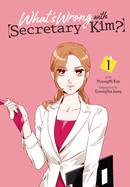 What's Wrong with Secretary Kim?, Vol. 1 (Volume 1) (What's Wrong with Secretary Kim?, 1)