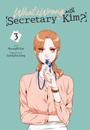What's Wrong with Secretary Kim?, Vol. 3 (Volume 3) (What's Wrong with Secretary Kim?, 3)