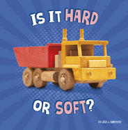 Is It Hard or Soft? (Properties of Materials)