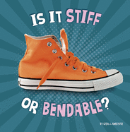 Is It Stiff or Bendable? (Properties of Materials)