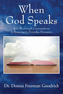 When God Speaks: A Collection of Conversations in Response to Everyday Dynamics
