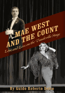 Mae West and the Count: Love and Loss on the Vaudeville Stage