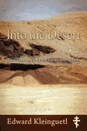 Into the Desert: The Wisdom of the Desert Fathers and Mothers