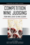 Competition Wine Judging: From Wine Lover to Wine Scorer