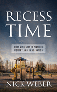 Recess Time: When Mind Gets to Play with Memory and Imagination
