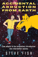 Accidental Abduction From Earth: Tom adapts to his involuntary introduction into interstellar society