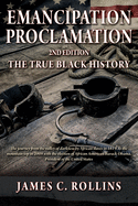 EMANCIPATION PROCLAMATION 2nd Edition: The True Black History