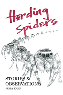 Herding Spiders: Stories & Observations