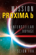 Mission Proxima b: Interstellar Voyage