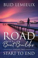 Road of a Boatbuilder: Start to End