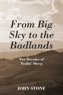 From Big Sky to the Badlands: Two Decades of Trailin' Sheep