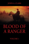Blood of a Ranger: Volume 1