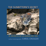 The Sunbittern's Secret: El Secreto de la Garza del Sol