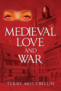 Medieval Love and War