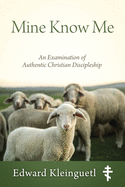 Mine Know Me: An Examination of Authentic Christian Discipleship