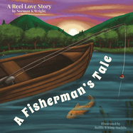 A Fisherman's Tale: A Reel Love Story