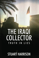 The Iraqi Collector: Truth In Lies