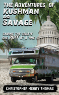 The Adventures of Kushman and Savage: Saving the Senate One Puff at a Time