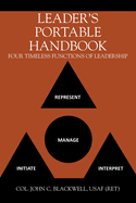 Leader's Portable Handbook: Four Timeless Functions of Leadership