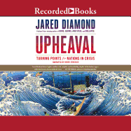Upheaval: Turning Points for Nations in Crisis