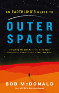 An Earthling's Guide to Outer Space