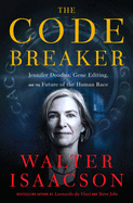 The Code Breaker: Jennifer Doudna, Gene Editing,