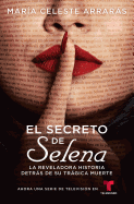El Secreto de Selena (Selena's Secret): La Reveladora Historia Detr???s de Su Tr???gica Muerte