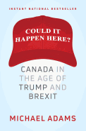 Could It Happen Here?: Canada in the Age of Trump and Brexit