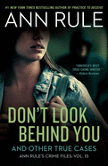Don't Look Behind You: And Other True Cases