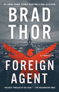 Foreign Agent: A Thriller (Scot Harvath Series, The)